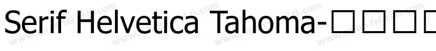 Serif Helvetica Tahoma字体转换
